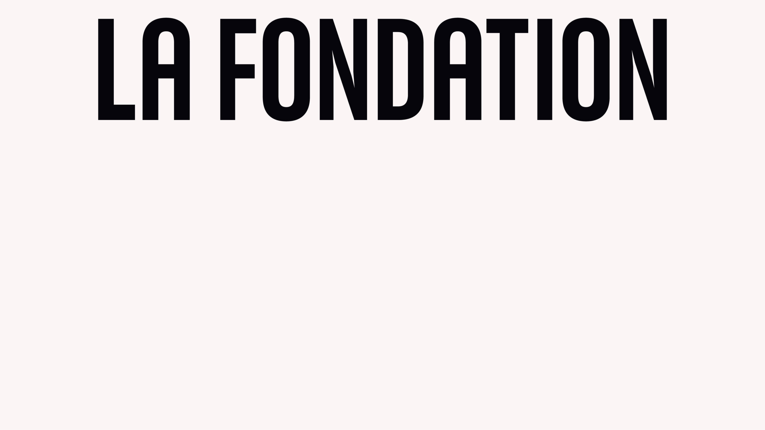 La Fondation