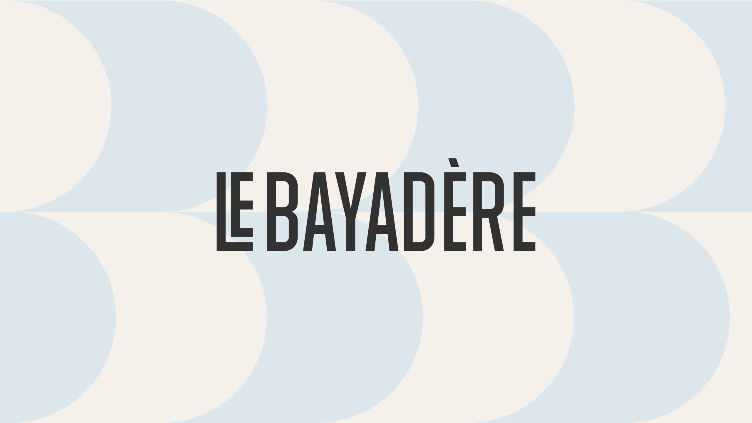 Le Bayadère 